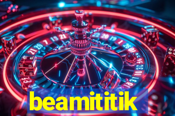 beamititik