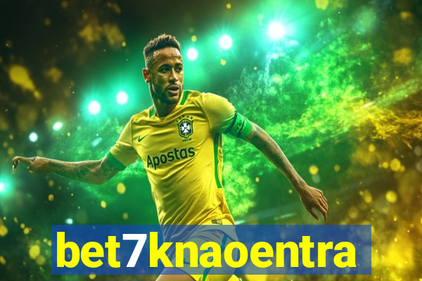 bet7knaoentra