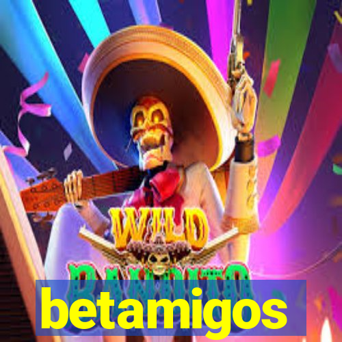 betamigos