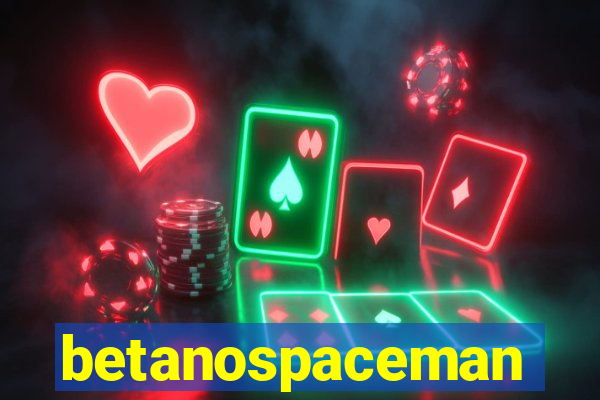 betanospaceman