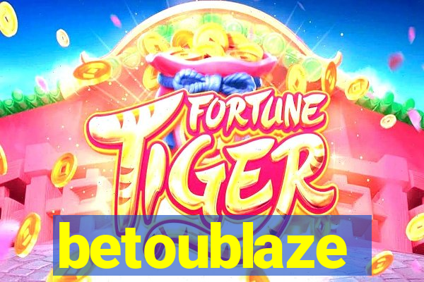 betoublaze