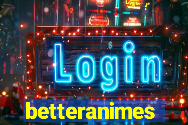 betteranimes