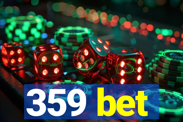 359 bet