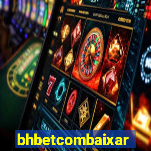 bhbetcombaixar