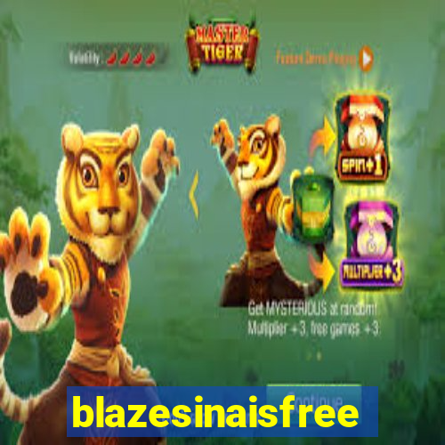 blazesinaisfree