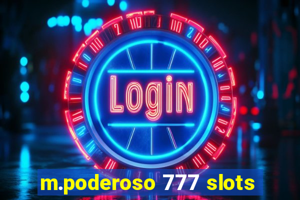 m.poderoso 777 slots