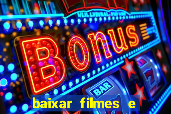 baixar filmes e séries grátis em português mp4