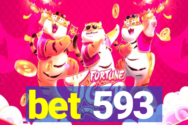 bet 593