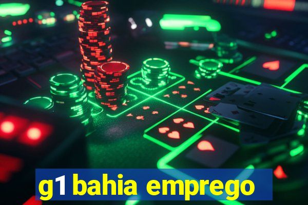 g1 bahia emprego