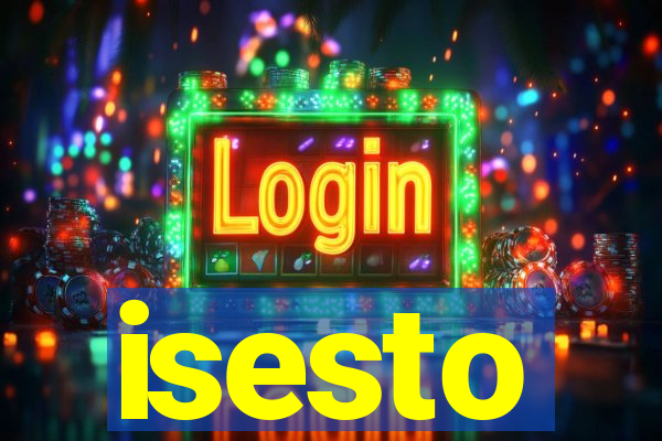 isesto