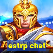 estrp chat