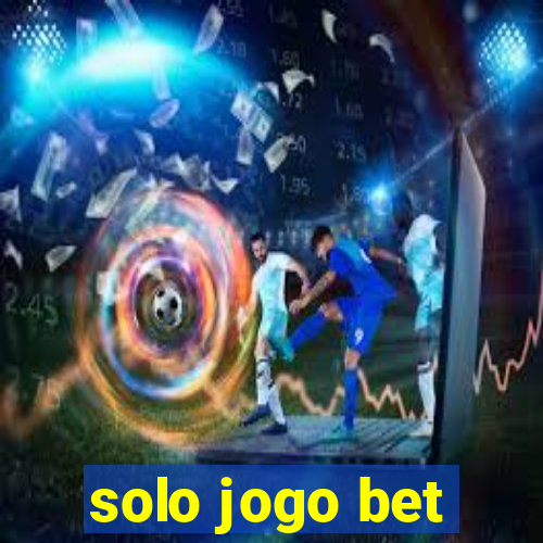 solo jogo bet