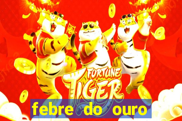 febre do ouro temporada 14