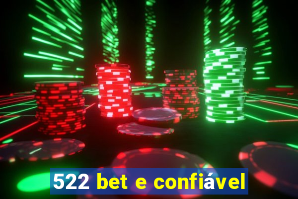 522 bet e confiável