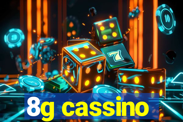 8g cassino