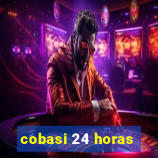 cobasi 24 horas