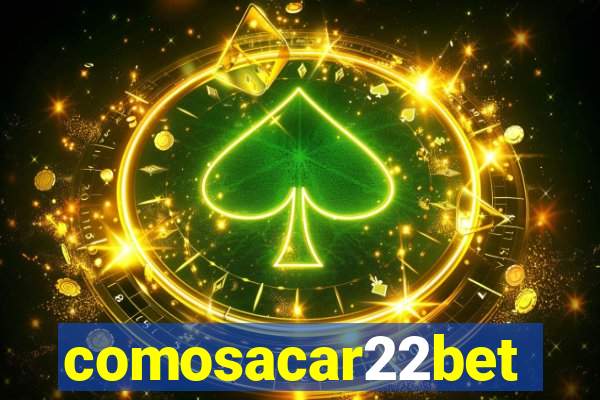 comosacar22bet