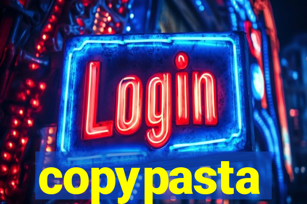 copypasta