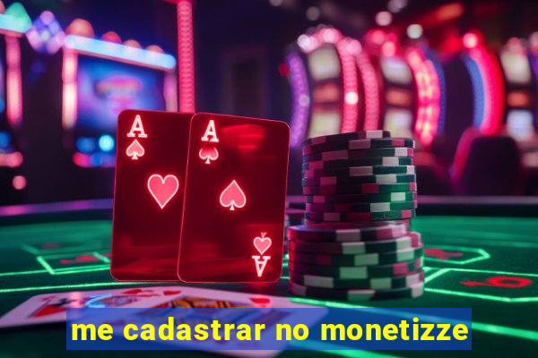 me cadastrar no monetizze