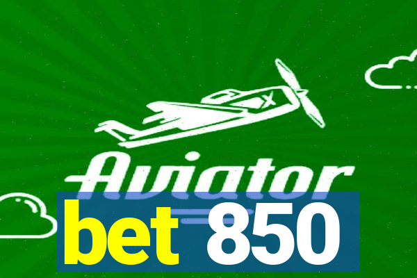 bet 850