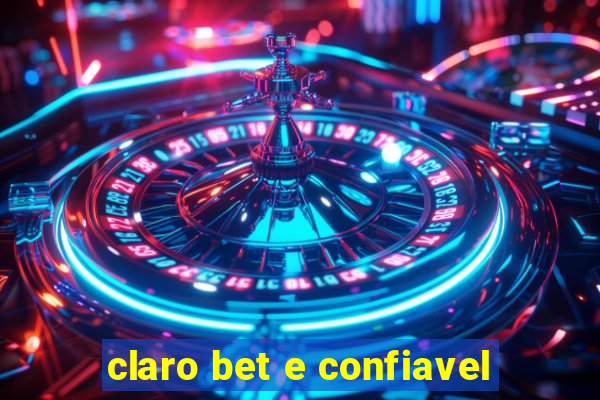 claro bet e confiavel