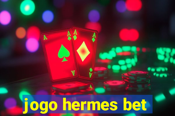 jogo hermes bet