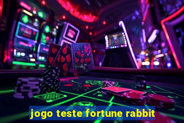 jogo teste fortune rabbit