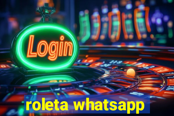 roleta whatsapp