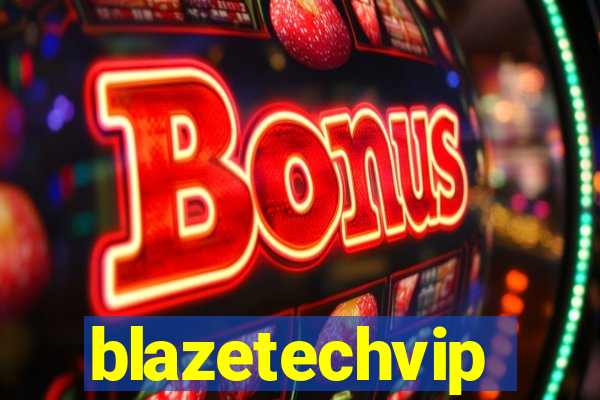 blazetechvip