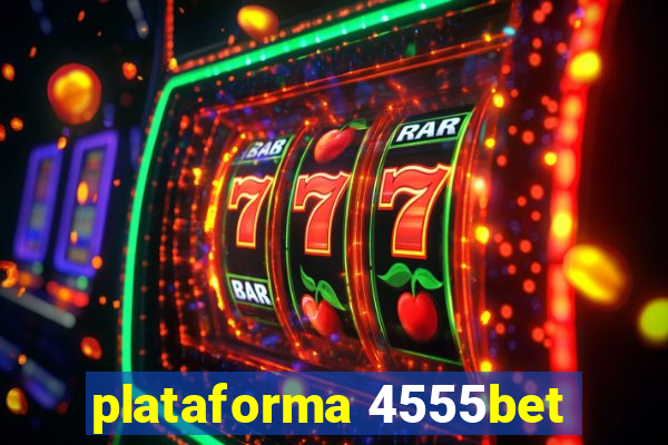 plataforma 4555bet