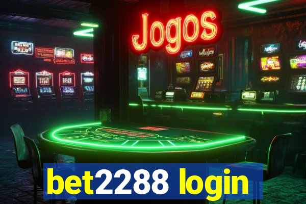 bet2288 login