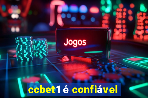 ccbet1 é confiável