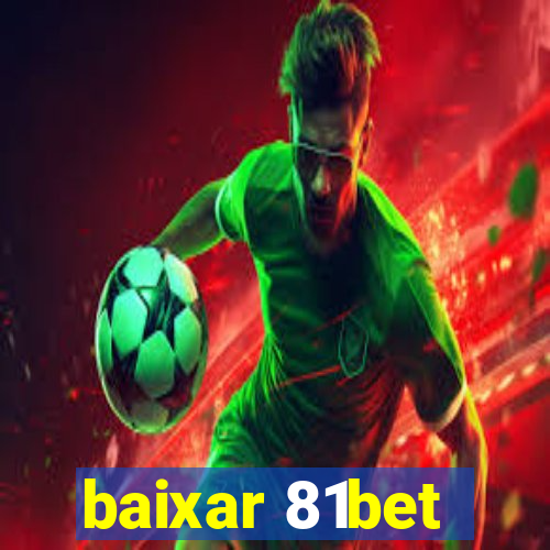 baixar 81bet