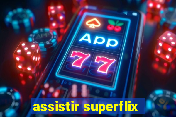 assistir superflix