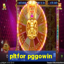 pltfor pggowin