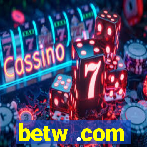 betw .com