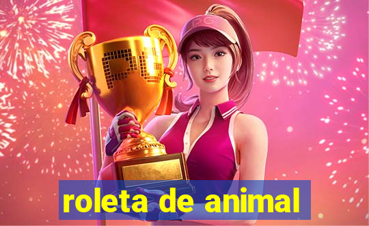 roleta de animal