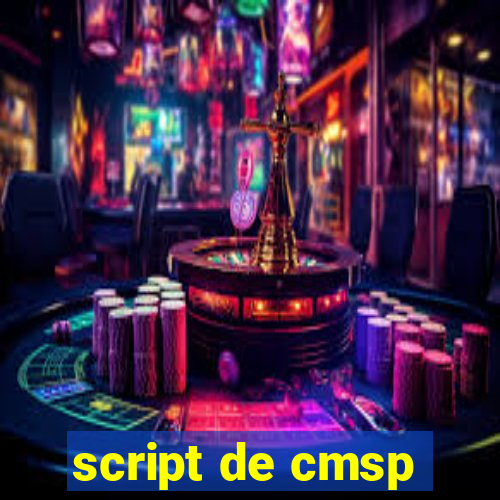 script de cmsp