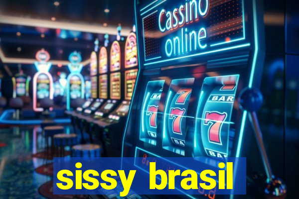 sissy brasil