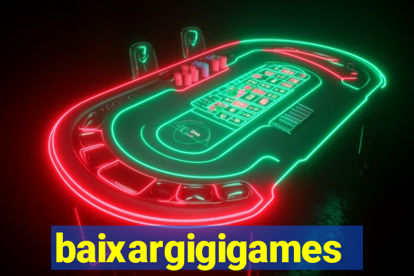 baixargigigames