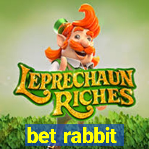 bet rabbit