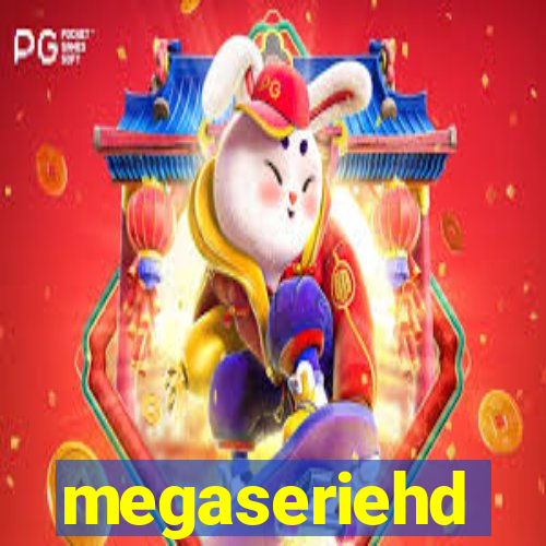 megaseriehd