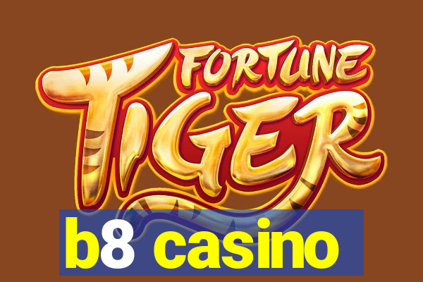 b8 casino