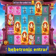 bebetronic entrar