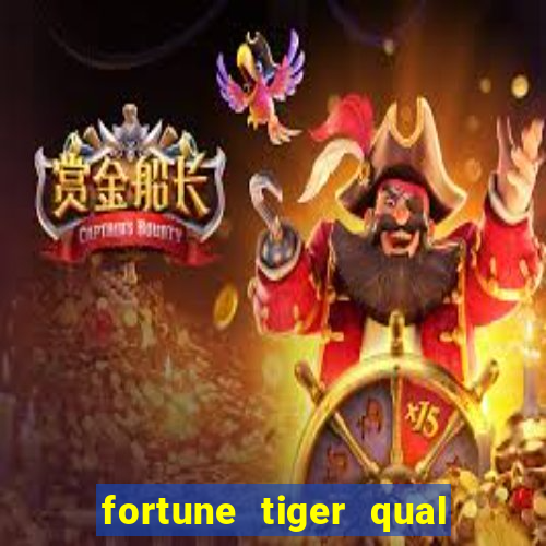 fortune tiger qual a melhor plataforma