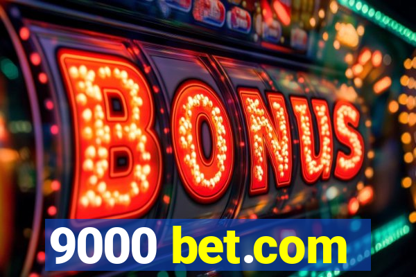 9000 bet.com