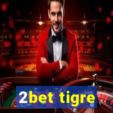 2bet tigre