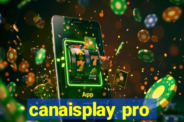 canaisplay pro