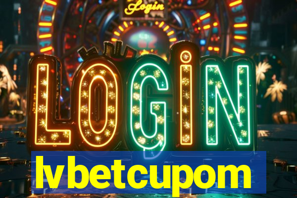 lvbetcupom