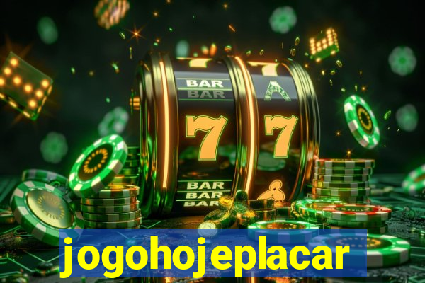 jogohojeplacar